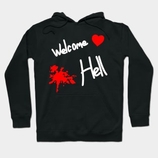 Welcome Love Hell Hoodie